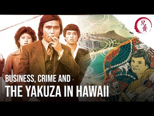 The YAKUZA in HAWAII - Crime & Shady Business in the ALOHA STATE