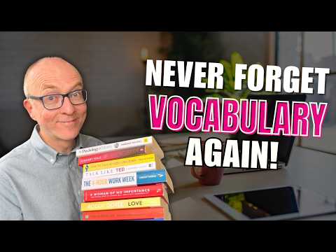 3 Things You Need to NEVER Forget Vocabulary Again