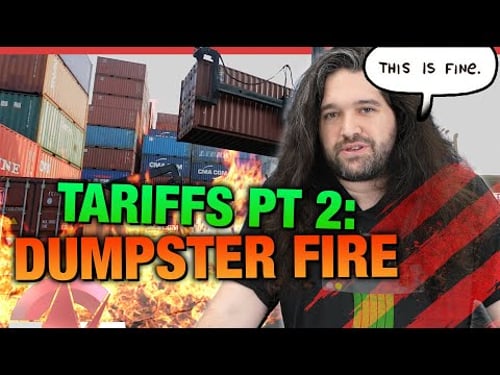 This Is A Dumpster Fire | Tariffs Impact Investigation, Pt. 2
