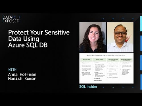 SQL Insider Series: Protect your sensitive data using Azure SQL DB | Data Exposed