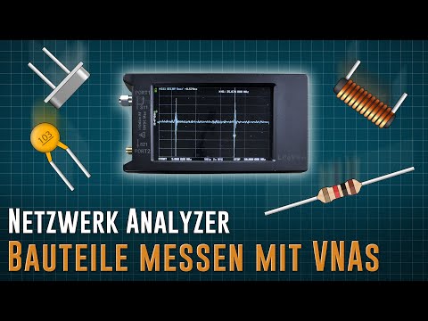 Netzwerk Analyzer 📈 Bauteile messen mit dem VNA