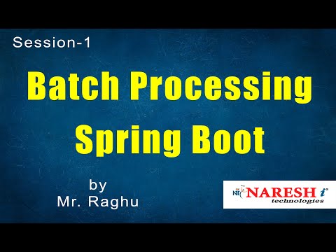 Batch Processing Spring Boot | Session-1 | Mr. Raghu