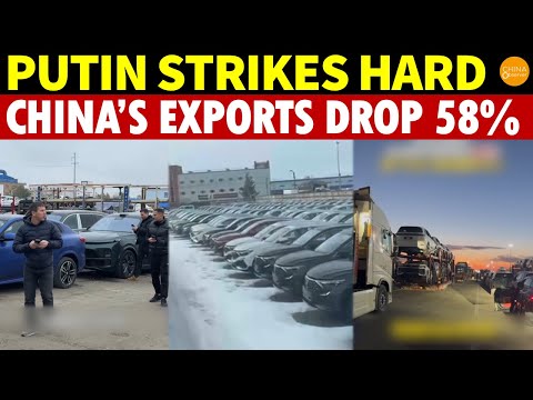 Putin Strikes China Hard! 217 Chinese Car Dealerships Shut, Exports to Russia Plunge 58%