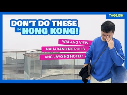 Top 7 Travel Mistakes to Avoid in HONG KONG • Filipino • The Poor Traveler