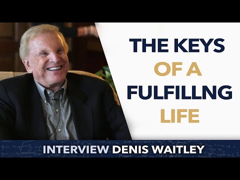 The keys of a fulfilling life - Denis Waitley