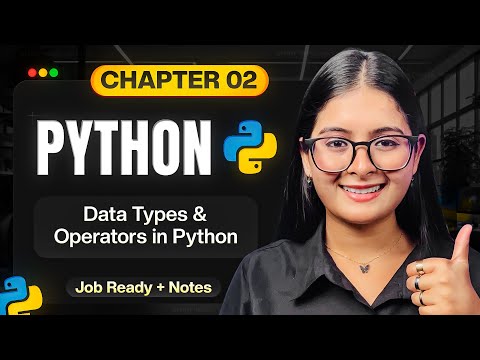 Chapter 02 - Data Types & Operators in Python | Python Full Course 2026 | Saumya Singh