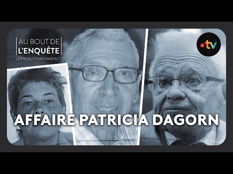 Affaire Patricia Dagorn : L'empoisonneuse de la Riviera - Au bout de l'enquête