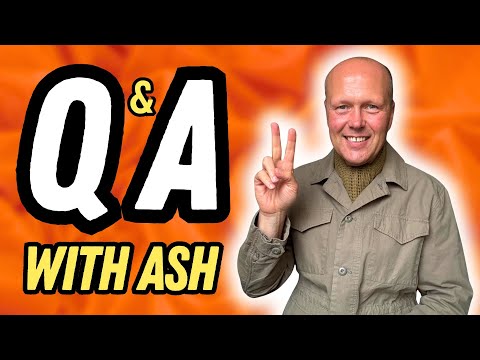 Q & A WITH ASH | GENERAL LIFE QUESTIONS