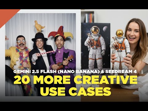 Google Gemini 2.5 Flash (Nano Banana) And Seedream 4 - 20 More Creative Use Cases