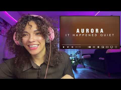 Aurora - It Happened Quiet (First Reaction) EPIC!!!