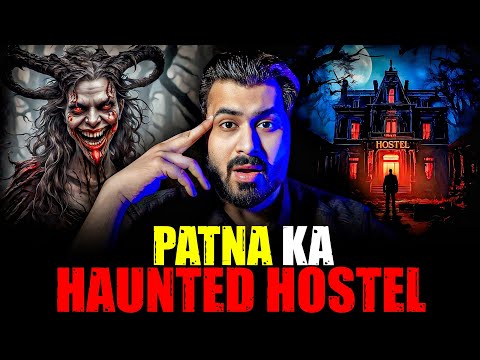 PATNA Ka HAUNTED HOSTEL 😱 | Subscriber Real Story | Real Horror Story