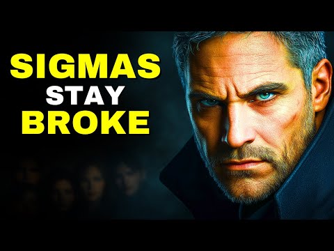 6 Reasons Sigma Males Stay Broke (Even When They’re Brilliant)