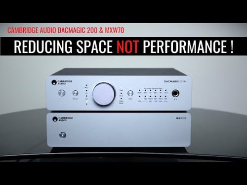 PRICES COMING DOWN? Cambridge Audio DacMagic 200M & MXW70 Review