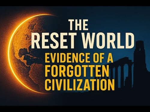 The Reset World: Evidence of a Forgotten Civilization
