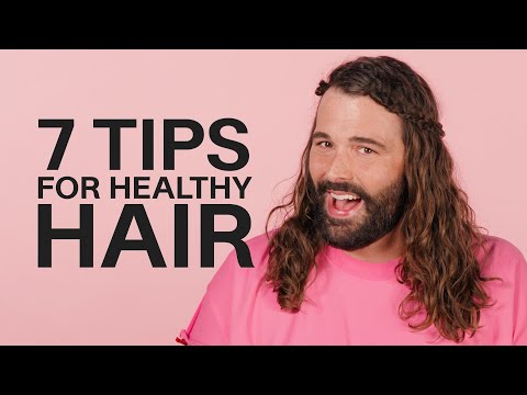7 Ways to Take Better Care of Your Hair | Jonathan Van Ness