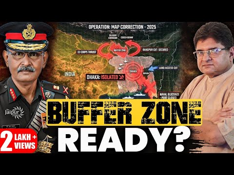 India Ready to Create Buffer Zone at Chicken Neck? | OPeration Map Correction | Gen PR Shankar