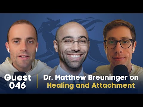 Guestsplaining 046: Dr. Matthew Breuninger on Healing and Attachment