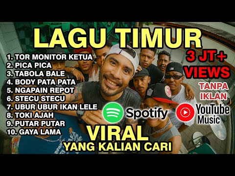 LAGU TIMUR VIRAL 2025 TOR MONITOR KETUA PICA PICA TABOLA BALE BODY PATA PATA NGAPAIN REPOT
