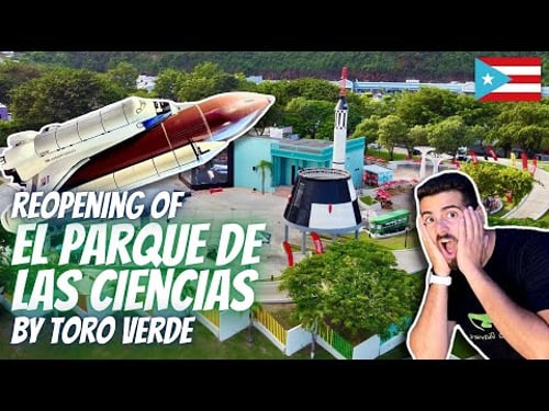 The Parque de las Ciencias in Bayamón REOPENED!!