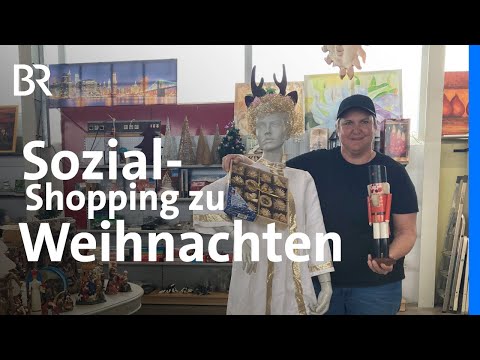 Sozialkaufhaus: Viel mehr als Weihnachts-Shopping | Zwischen Spessart und Karwendel | BR