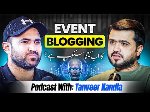 Meet Tanvir Nandla | How to Start Event Blogging in Pakistan