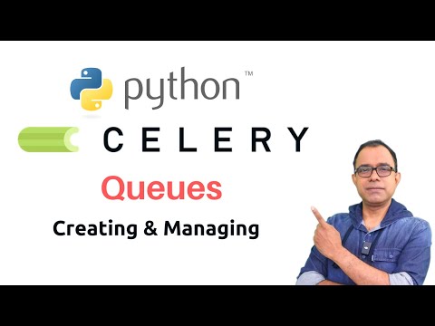Queues In Python Celery | Creating and Managing