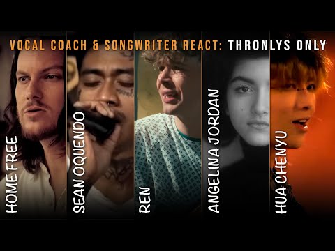 Thronly's Choice E02: Reaction to Home Free, Sean Oquendo, Ren, Angelina Jordan, and Hua Chenyu!