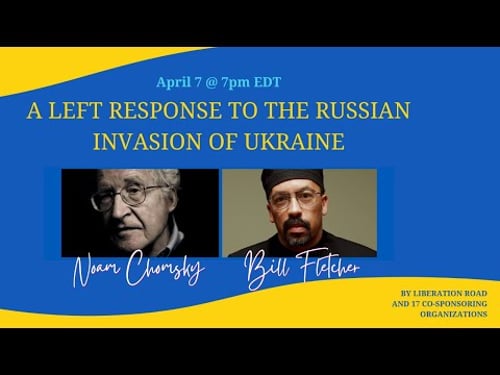 Noam Chomsky: A Left Response to the Russian Invasion of Ukraine