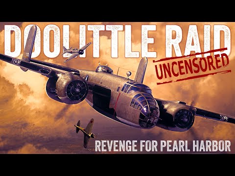THE DOOLITTLE RAID | Full Documentary | Jimmy Doolittle: Missions That Changed The War | UNCENSORED
