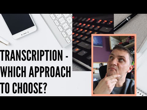 How to transcribe interviews? (PART II - which approach to transcription to choose?)