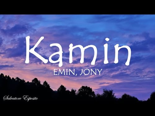 Emin - Kamin (lyrics) ft. Jony