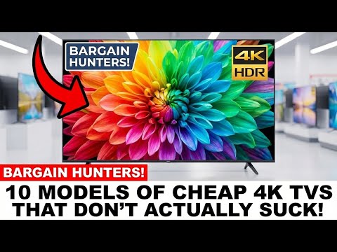 Bargain Hunters! 10 Models of Cheap 4K TVs That Don't Actually Suck