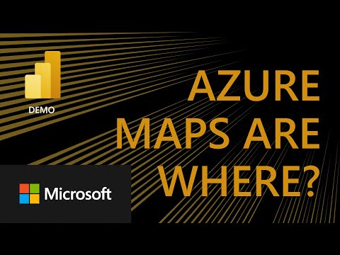 Power BI Demo - Azure Maps are Where?
