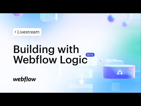 Building with Logic beta on Webflow