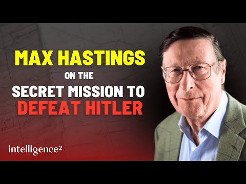 Max Hastings on the Secret Mission to Defeat Hitler