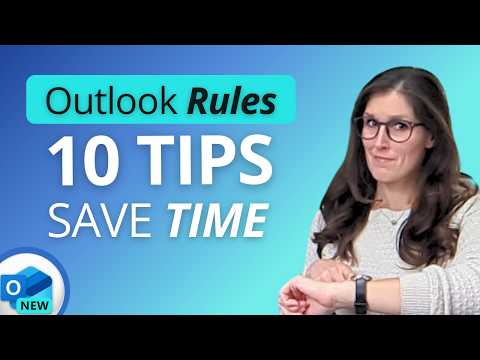 10 TIPS to SAVE TIME with NEW Outlook Rules 2025