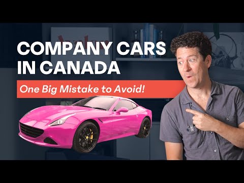 Company Cars in Canada - How They Work and One Big Mistake to Avoid
