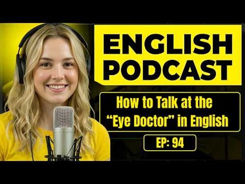 100 Essential Phrases & How to Talk at the Eye Doctor in English | English Conversation Practice