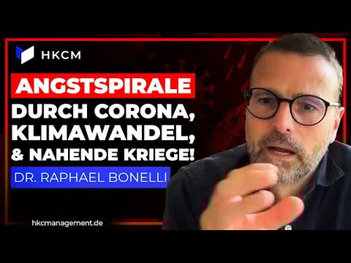Warum wird die Gesellschaft im dauerhaften Panikmodus gehalten? Dr. Raphael Bonelli