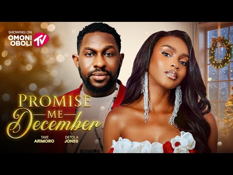 PROMISE ME DECEMBER - Nigerian Movies 2025 Latest Full Movies
