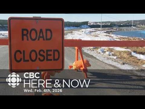 Here & Now, Wednesday Feb 4. 2026 l State of emergency lifted in Trepassey after urgent road repairs