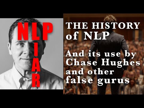 A deep dive on NLP, and its use by Chase Hughes and other con artists and false gurus
