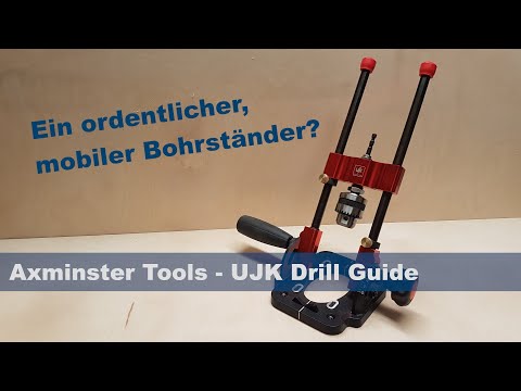 Neuer mobiler Bohrständer - UJK Drill Guide: Empfehlenswert oder eher nicht?