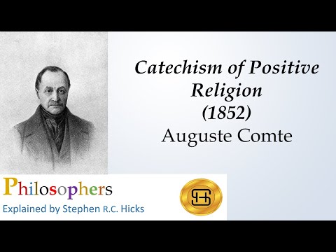 Auguste Comte | Catechism of Positive Religion (1852) | Philosophers Explained | Stephen Hicks