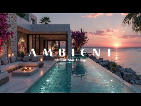 Ambient Chillout Lounge - Deep Relaxing Music for a Luxury Escape