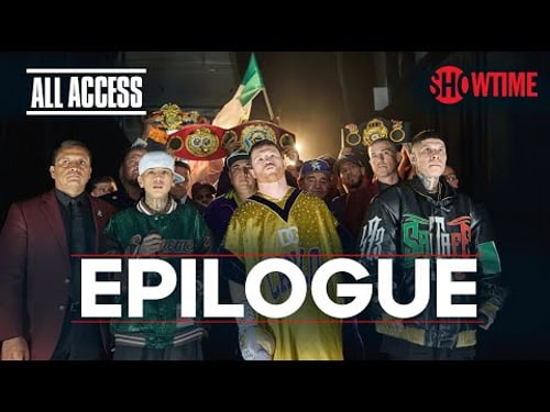 ALL ACCESS: Canelo vs. Jermell Charlo | Epilogue | Full Episode | SHOWTIME PPV