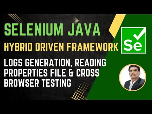 Session 50: Selenium with Java | Hybrid Framework | Logs, Properties, Cross Browser