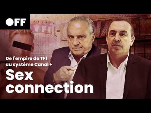 S€X CONNECTION : de l'empire TF1 au système Canal+ | Documentaire | OFF