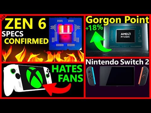 Zen 6 Specs CONFIRMED, AMD Gorgon Point Leak, XBOX Ally X, Nintendo Switch 2 | Broken Silicon 314