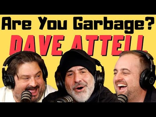 Dave Attell | Are You Garbage Comedy Podcast
